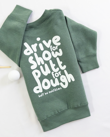 Drive for Dough Putt for Show Youth Toddler Fleece Crewneck Sweatshirt
