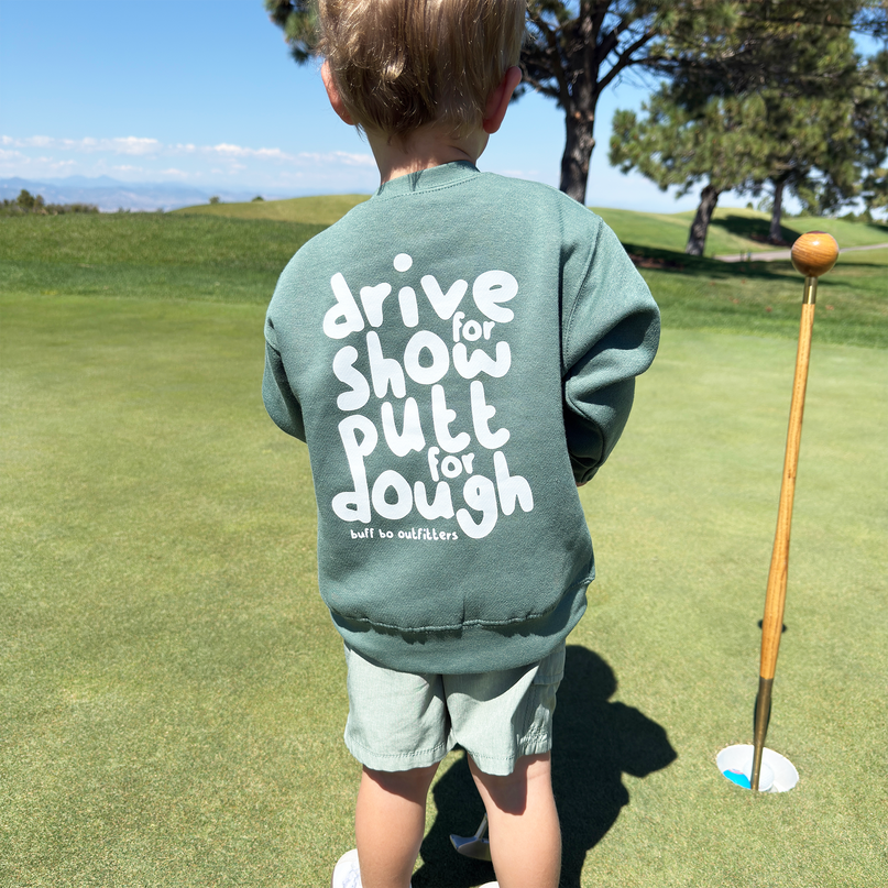 Drive for Dough Putt for Show Youth Toddler Fleece Crewneck Sweatshirt